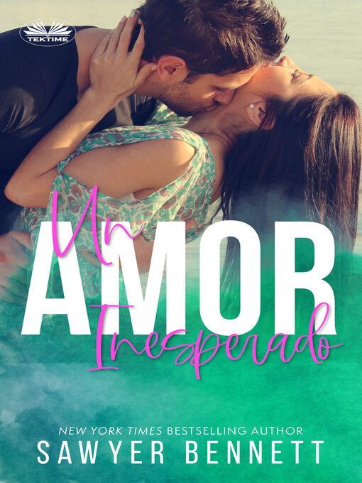 Title details for Un Amor Inesperado by Sawyer Bennett - Available
